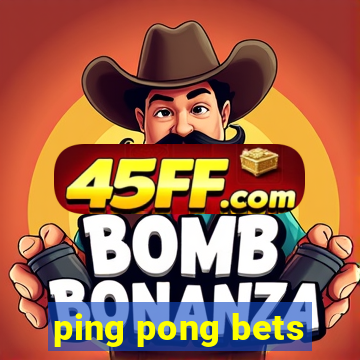 ping pong bets